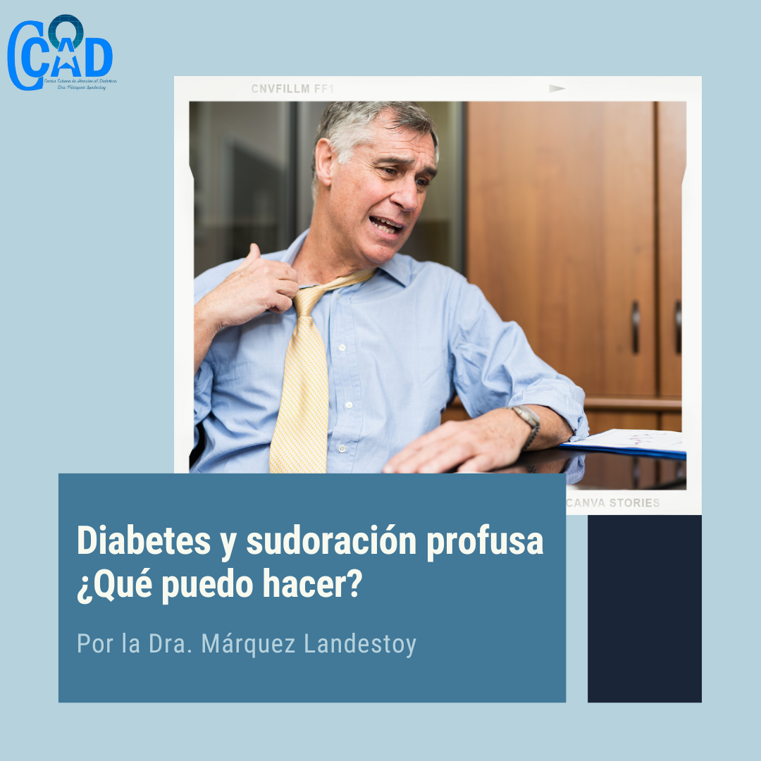 Paciente con Diabetes y sudoración excesiva. ¿Cuál es la causa y qué puedo hacer?